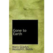 Gone to Earth by Webb, Mary Gladys Meredith, 9781426421310