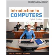 Introduction to Computers by Shelly, Gary B.; Freund, Steven M.; Vermaat, Misty E., 9781439081310