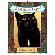 A Cat Named Spider by Dodge, Stacey; Wood, James, 9781480881310