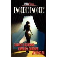 Encore! Encore! by Gardner, Kimberly; Mykles, Jet; Cochrane, Charlie, 9781608201310