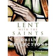 Lent with the Saints by Friedman, Greg, 9781616361310