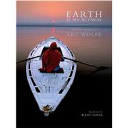 Earth Is My Witness by Wolfe, Art; Davis, Wade, 9781683831310
