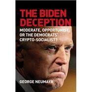 The Biden Myth by Neumayr, George, 9781684511310
