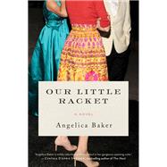Our Little Racket by Baker, Angelica, 9780062641311