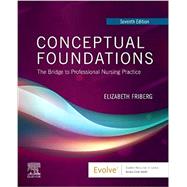 Conceptual Foundations by Friberg, Elizabeth E., R.N., 9780323551311