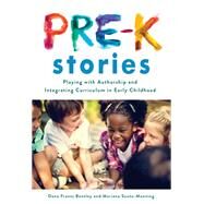 Pre-k Stories by Bentley, Dana Frantz; Souto-manning, Mariana, 9780807761311