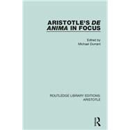 Aristotle's De Anima in Focus by Durrant; Michael, 9781138941311