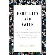 Fertility and Faith by Philip Jenkins, 9781481311311