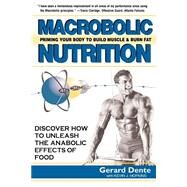 Macrobolic Nutrition by Dente, Gerard, 9781591201311