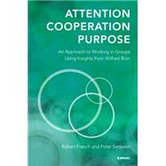 Attention, Cooperation, Purpose by French, Robert; Simpson, Peter, 9781782201311