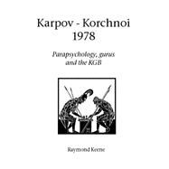 Karpov - Korchnoi 1978 by Keene, Raymond, 9781843821311