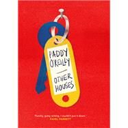Other Houses by Paddy O'Reilly, 9781922711311