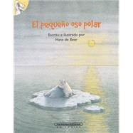 El pequeno oso polar/ The little polar bear by De Beer, Hans; De Beer, Hans, 9789583031311
