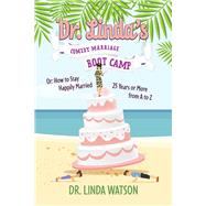 Dr. Linda's Comedy Marriage Boot Camp by Watson, Linda, 9798350921311