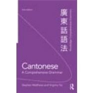 Cantonese: A Comprehensive Grammar by Matthews; Steven, 9780415471312