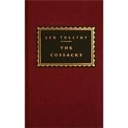 The Cossacks by Tolstoy, Leo; Maude, Alymer; Maude, Louise; Bayley, John, 9780679431312