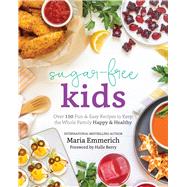 Sugar-Free Kids by Emmerich, Maria, 9781628601312