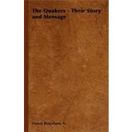 The Quakers - Their Story And Message by Brayshaw, A. Neave, 9781846641312