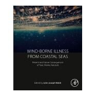 Wind-borne Illness from Coastal Seas by Walsh, John J., 9780128121313