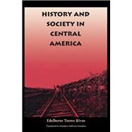 History and Society in...,Edelberto Torres Rivas;...,9780292781313