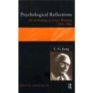 C.G.Jung: Psychological Reflections: A New Anthology of His Writings 1905-1961 by Jacobi,Jolande;Jacobi,Jolande, 9780415151313