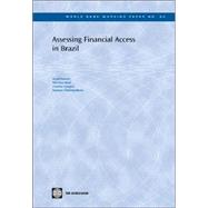 Assessing Financial Access In Brazil by Kumar, Anjali; Beck, Thorsten; Campos, Cristine; Chattopadhyay, Soumya, 9780821361313