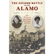 The Second Battle of the Alamo by Alter, Judy; Winegarten, Debra L., 9781493031313