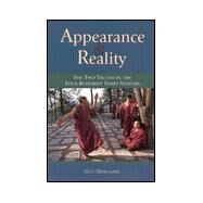Appearance and Reality The Two Truths in the Four Buddhist Tenet Systems by Newland, Guy, 9781559391313