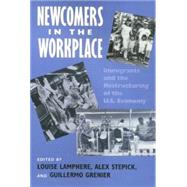 Newcomers in the Workplace by Lamphere, Louise; Stepick, Alex; Grenier, Guillermo, 9781566391313