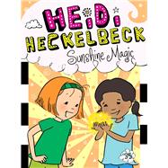 Heidi Heckelbeck Sunshine Magic by Coven, Wanda; Burris, Priscilla, 9781665911313