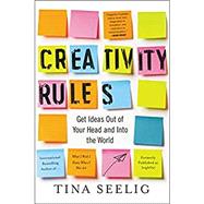 Creativity Rules by Seelig, Tina, 9780062301314