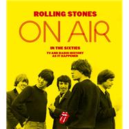 Rolling Stones on Air in the Sixties by Havers, Richard, 9780062471314