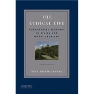 The Ethical Life by Shafer-Landau, 9780190631314
