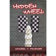 Hidden Wheel by Fournier, Michael T., 9780983581314
