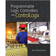 Programmable Logic Controllers with ControlLogix (Book Only) by Stenerson, Jon, 9781111321314