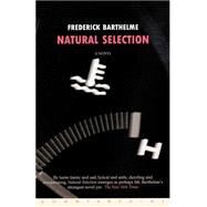 Natural Selection by Barthelme, Frederick, 9781582431314