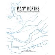 Many Norths by Sheppard, Lola; White, Mason, 9781940291314