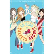 Le club des baskets rouges - Tome 5 - Une semaine incroyable by Ana Punset, 9782016281314