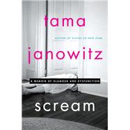 Scream by Janowitz, Tama, 9780062391315