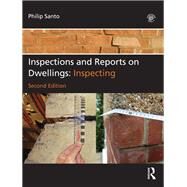 Inspections and Reports on Dwellings: Inspecting by Santo; Philip, 9780080971315