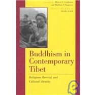Buddhism in Contemporary Tibet by Goldstein, Melvyn C.; Kapstein, Matthew T.; Schnell, Orville, 9780520211315