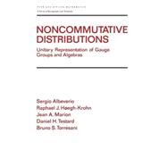 Noncommutative Distributions: Unitary Representation of Gauge Groups and Algebras by Albeverio; Sergio, 9780824791315