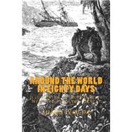 Around the World in Eighty Days by Verne, Jules; Neuville, Alphonse De; Benett, Leon, 9781502841315