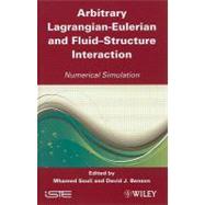 Arbitrary Lagrangian Eulerian and Fluid-Structure Interaction Numerical Simulation by Souli, M'hamed; Benson, David J., 9781848211315