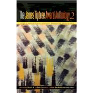 The James Tiptree Award Anthology 2 by Fowler, Karen Joy; Murphy, Pat; Notkin, Debbie; Smith, Jeffrey D, 9781892391315
