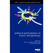 Political Participation in France and Germany by Gabriel, Oscar W.; Keil, Silke I.; Kerrouche, Eric, 9781907301315