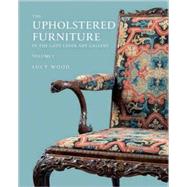 Upholstered Furniture in the Lady Lever Art Gallery by Lucy Wood, 9780300111316