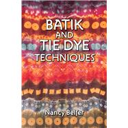 Batik and Tie Dye Techniques by Belfer, Nancy, 9780486271316