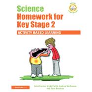 Science Homework for Key Stage 2 by Forster, Colin; Parfitt, Vicki; Mcgowan, Andrea, 9781138371316