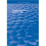 Candida Adherence to Epithelial Cells: 0 by Ghannoum,Mahmoud A., 9781315891316